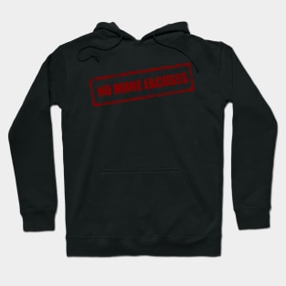 Without excuses!! Hoodie